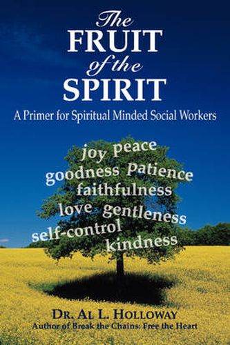 Cover image for The Fruit of the Spirit: A Primer for Spiritually-Minded Social Workers