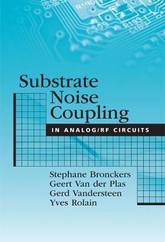 Cover image for Substrate Noise Coupling in Analog/RF Circuits