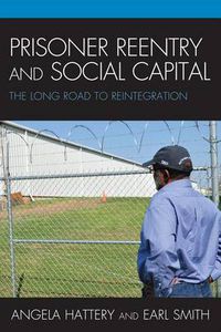 Cover image for Prisoner Reentry and Social Capital: The Long Road to Reintegration