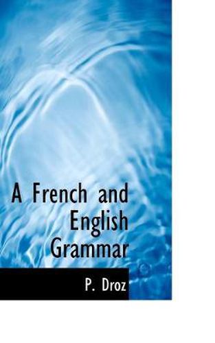 Cover image for A French and English Grammar