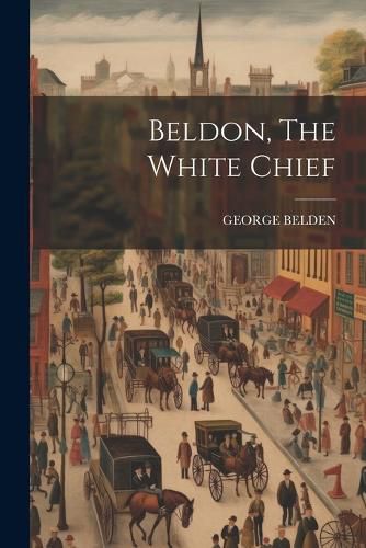 Cover image for Beldon, The White Chief