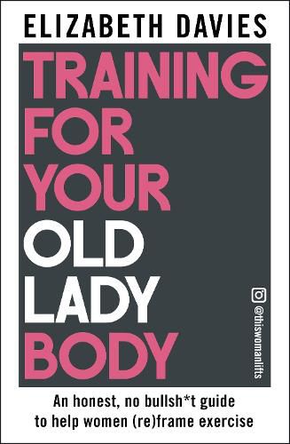 Cover image for Training For Your Old Lady Body