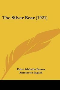 Cover image for The Silver Bear (1921)