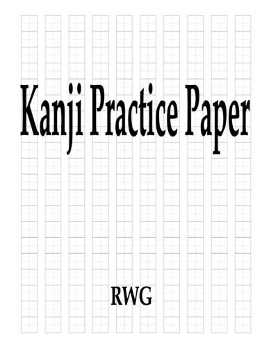 Cover image for Kanji Practice Paper: 100 Pages 8.5  X 11
