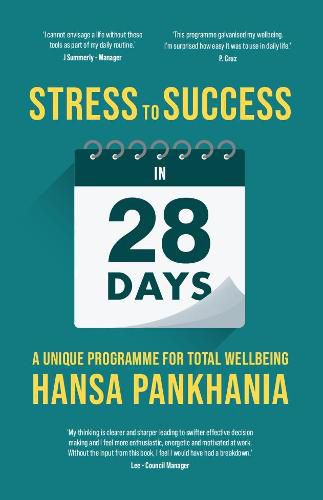 Cover image for STRESS TO SUCCESS IN 28 DAYS: A UNIQUE PROGRAMME FOR TOTAL WELLBEING