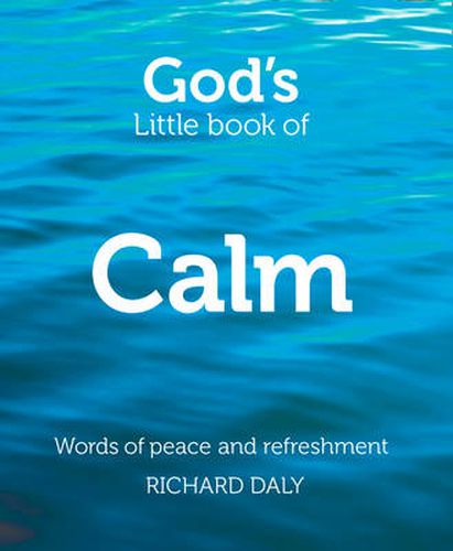 Cover image for God's Little Book of Calm: Words of Peace and Refreshment