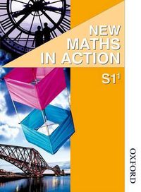 Cover image for New Maths in Action S1/1 Pupil's Book
