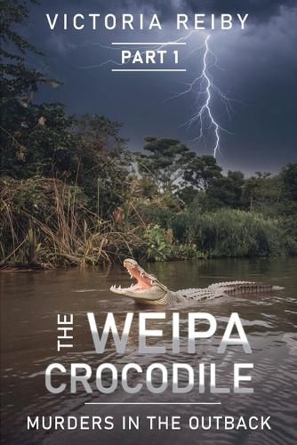 Cover image for The Weipa Crocodile - Murders in The Outback