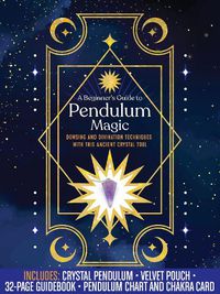 Cover image for A Beginner's Guide to Pendulum Magic Kit