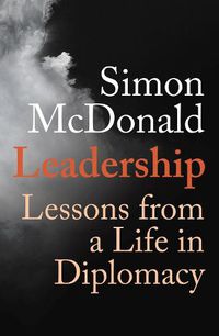 Cover image for Leadership: Lessons from a Life in Diplomacy