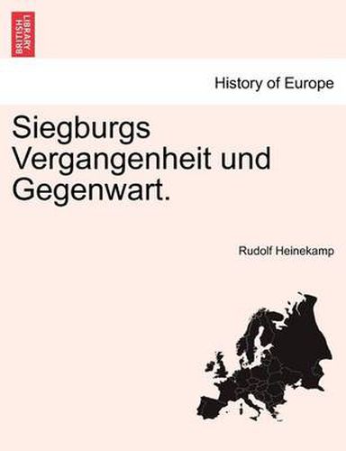 Cover image for Siegburgs Vergangenheit und Gegenwart.