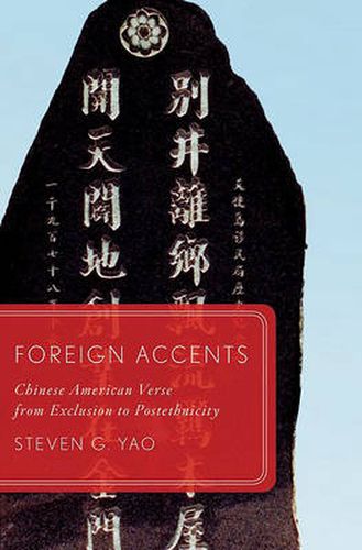 Cover image for Foreign Accents: Chinese American Verse from Exclusion to Postethnicity
