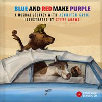 Cover image for Blue and Red Make Purple: A Musical Journey with Jennifer Gasoi