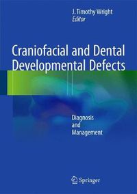 Cover image for Craniofacial and Dental Developmental Defects: Diagnosis and Management