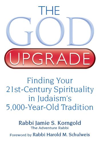 Cover image for God Upgrade: Finding Your 21st-Century Spirituality in Judaism's 5,000-Year-Old Tradition