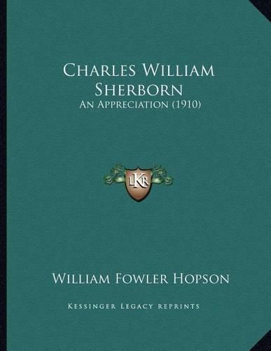 Cover image for Charles William Sherborn: An Appreciation (1910)