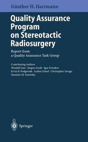 Cover image for Quality Assurance Program on Stereotactic Radiosurgery: Report from a Quality Assurance Task Group