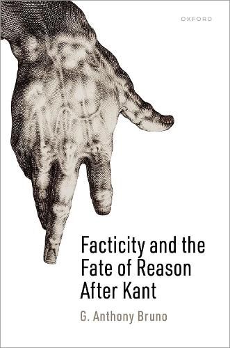 Cover image for Facticity and the Fate of Reason After Kant
