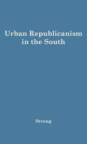 Cover image for Urban Republicanism in the South.