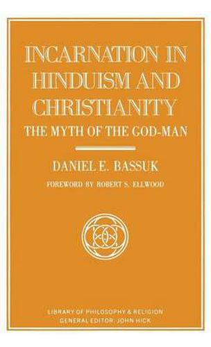 Cover image for Incarnation in Hinduism and Christianity: The Myth of the God-Man