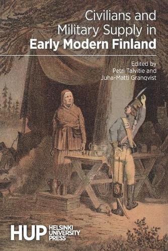 Cover image for Civilians and Military Supply in Early Modern Finland