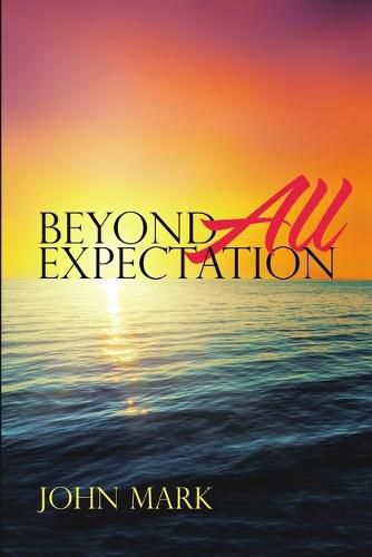 Cover image for Beyond All Expectation