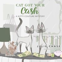 Cover image for Cat Got Your Cash: A Kitty Couture Mystery
