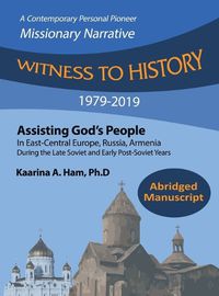 Cover image for Witness to History 1979-2019