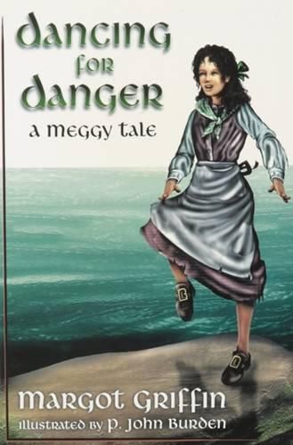 Dancing for Danger: A Meggy Tale