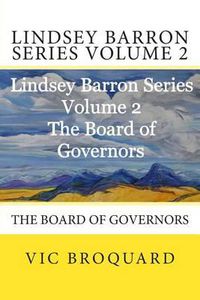 Cover image for Lindsey Barron Series Volume 2 the Board of Governors