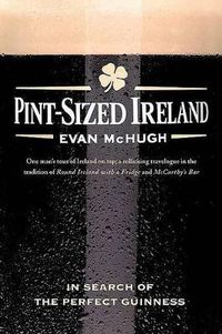 Cover image for Pint-Sized Ireland: In Search of the Perfect Guinness