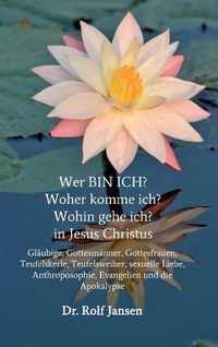 Cover image for Wer BIN ICH? Woher komme ich? Wohin gehe ich? in Jesus Christus