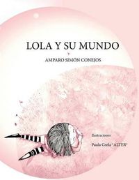 Cover image for Lola y su mundo