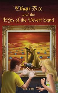 Cover image for Ethan Fox and the Eyes of the Desert Sand