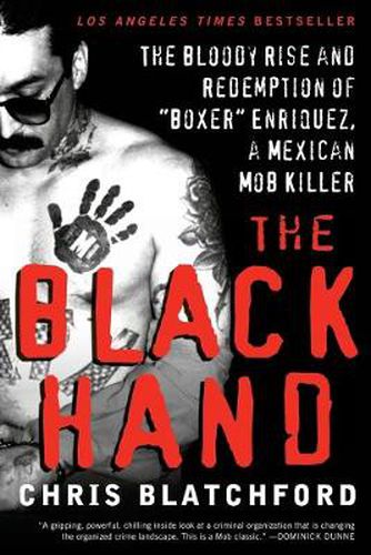 Cover image for The Black Hand: The Bloody Rise and Redemption of  Boxer  Enriquez, a Mexican Mob Killer