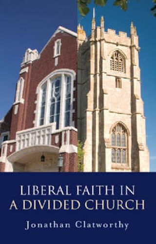 Cover image for Liberal Faith in a Divided Church