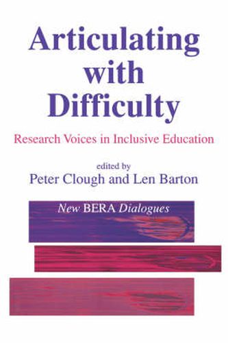 Cover image for Articulating with Difficulty: Research Voices in Inclusive Education