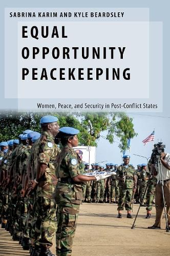 Cover image for Equal Opportunity Peacekeeping: Women, Peace, and Security in Post-Conflict States