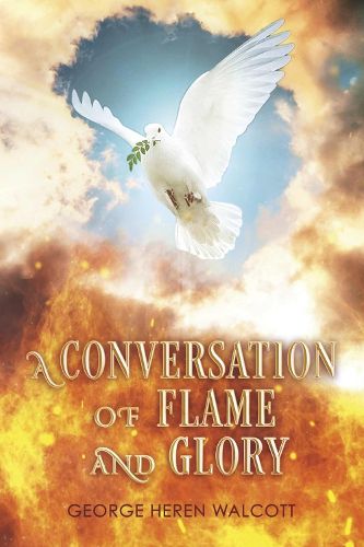 A Conversation of Flame and Glory