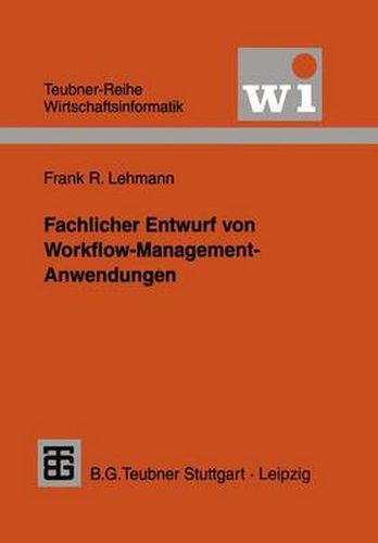 Cover image for Fachlicher Entwurf von Workflow-Management-Anwendungen