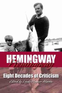 Cover image for Hemingway: Eight Decades of Criticism