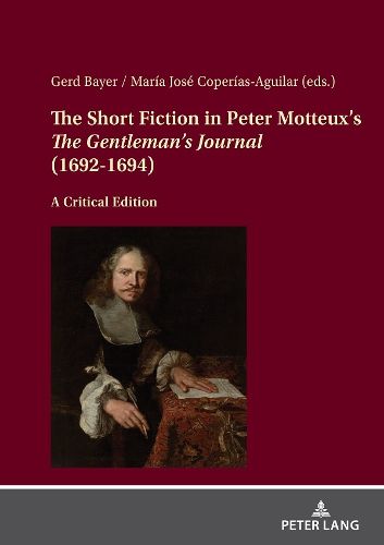 Cover image for The Short Fiction in Peter Motteux's <<The Gentleman's Journal>> (1692-1694)