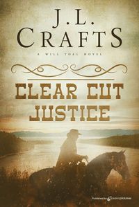 Cover image for Clear Cut Justice