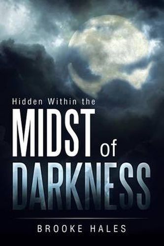 Cover image for Hidden Within the Midst of Darkness