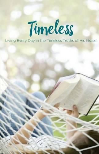 Cover image for Timeless: Living Every Day in the Timeless Truths of His Grace