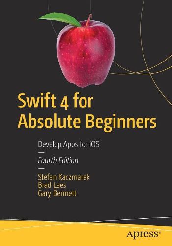 Cover image for Swift 4 for Absolute Beginners: Develop Apps for iOS