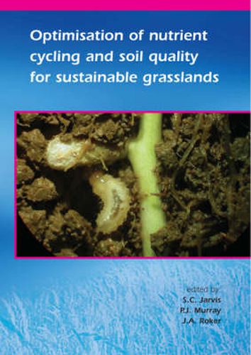 Cover image for Optimisation of Nutrient Cycling and Soil Quality for Sustainable Grasslands