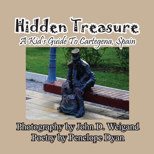 Cover image for Hidden Treasure --- A Kid's Guide To Cartegena, Spain