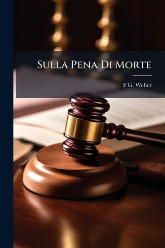 Cover image for Sulla Pena Di Morte: Conferenza Tenuta Al Circolo Industriale Di Doberan