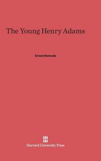 Cover image for The Young Henry Adams